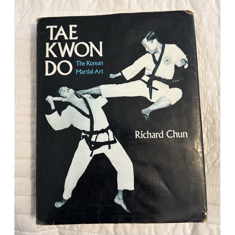 1976 Tae Kwon Do  The Korean Martial Art by PhD Chun Richard Hardcover